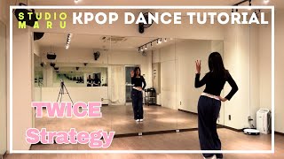 TWICE - Strategy  ダンスレクチャー｜KPOP Dance Tutorial｜Dance Studio MARU  (ayame)