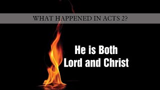 189. What Happened in Acts 2? - Pt 3 | He Is Both Lord and Christ