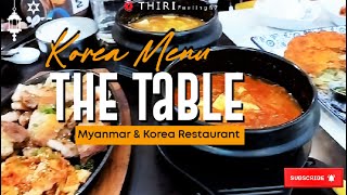 The Table ( Myanmar \u0026 Korea Restaurant ) #foodlover