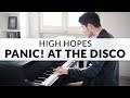 Panic! At The Disco - High Hopes | Piano Cover