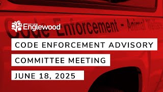 Code Enforcement Advisory Committee June 18, 2025 Meeting Recording