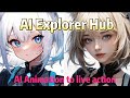 AI Explorer Hub -AI Animation to live action.(2024)