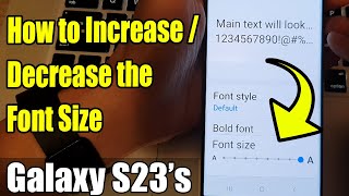 Galaxy S23's: How to Increase/Decrease the Font Size