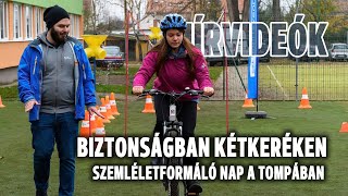 Biztonságban kétkeréken — szemléletformáló nap a Tompában