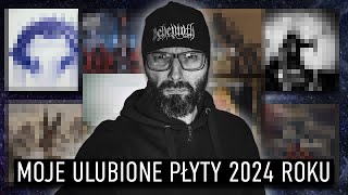 MOJE 13 ULUBIONYCH PŁYT 2024 ROKU!