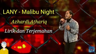 Indonesia Idol 2020 Azhardi Athariq, Malibu Night - LANY Lirik dan Terjemahan Full