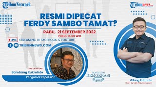 🔴PANGGUNG DEMOKRASI: Resmi Dipecat, Ferdy Sambo Tamat?