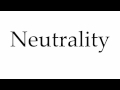 How to Pronounce Neutrality