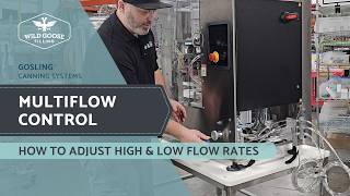 Multiflow Control Adjustments on Gosling Canning Systems | Wild Goose Filling