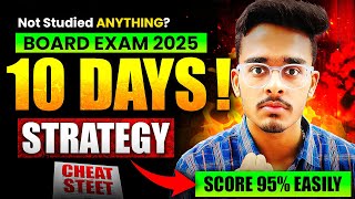 Class 12th - Last 10 days strategy to score 95%🔥| Complete roadmap + resources💯| Board Exam 2025