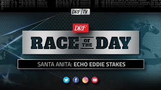 DRF Saturday Race of the Day - Echo Eddie Stakes 2020