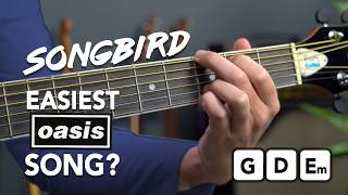 Oasis "Songbird" guitar lesson tutorial - EASY 3 chord song