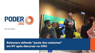 Bolsonaro defende “pauta dos costumes” em NY após discursar na ONU