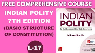 COMPLETE INDIAN POLITY | LECTURE - 16 BASIC STRUCTURE OF THE CONSTITUTION | M LAXMIKANTH .