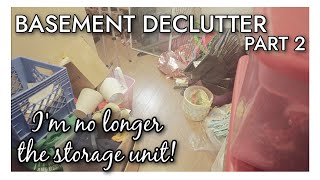 RECLAIMING MY BASEMENT SPACE | I'M NOT THE STORAGE UNIT | PART 2 | #basementdeclutter