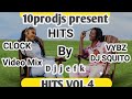 10PRODJS HITS CLOCK VBZ INTRO  VOL 4 DJ JEF K $ DJ SQUITO 255