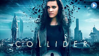 COLLIDER: TRAVEL IN TIME 🎬 Exclusive  Action Sci-Fi Movie Premiere 🎬 English HD