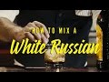 How to mix a perfect White Russian 🍸