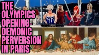 The Olympics Opening-Demonic Perversion In Paris