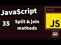 Demystifying JavaScript Tutorials For Beginners(2020)-#35- Split and Join Methods for Arrays&Strings