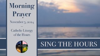 11.5.24 Lauds, Tuesday Morning Prayer of the Liturgy of the Hours