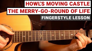 Howl's Moving Castle Theme - The Merry-go-round of Life | Fingerstyle Guitar Lesson (Tutorial)