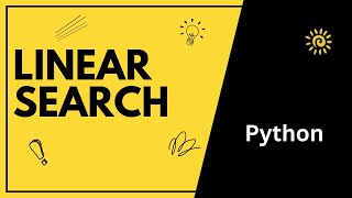 Linear Search in Python | Data Structure | Algorithmic Tutorial