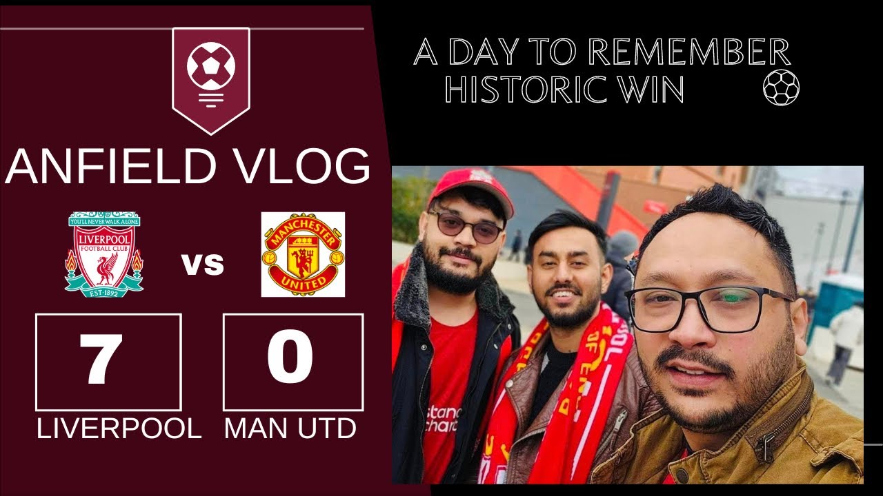 Anfield Vibes: Liverpool 7-0 Manchester United | Historic Match | Salah ...