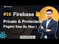 Firebase + React JS Authentication | Create Private & Protected Pages (Step by Step)