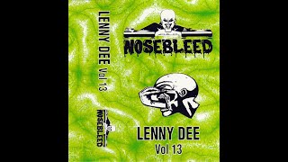 Nosebleed Mixtapes - Lenny Dee : Vol 13 ( Industrial Strength ) ( Hardcore Gabba Gabber Acid )