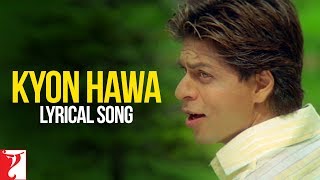 Lyrical: Kyon Hawa Song with Lyrics | Veer-Zaara | Shah Rukh Khan, Preity Zinta | Javed Akhtar