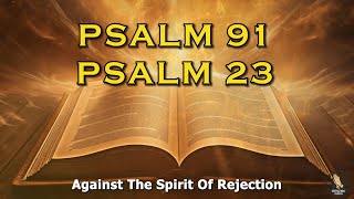 PSALM 23 and PSALM 91 | The Two Most Powerful Prayers in the Bible!!!!!!