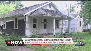 Abandoned Muncie home still standing despite city's promise