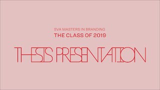 SVA Masters in Branding 2019 Thesis Presentation
