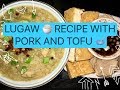 Cooking it up with Mommy Isabel - Lugaw Recipe with Tokwa`t Baboy