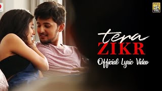 Tera Zikr - Darshan Raval (Lyrical) Aj Asif | Latest New Hit Song