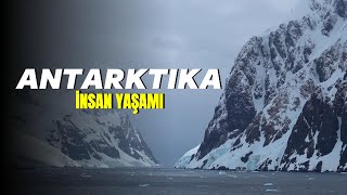 ANTARKTİKADA İNSAN YAŞAMI | -89 DERECE 🥶