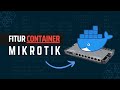 MikroTik Container | Bikin Router MikroTik Jadi Multi Fungsi | Keren !!!