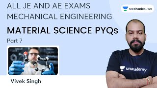 Material Science PYQs | All JE and AE Exams | Vivek Singh | Mechanical Engineering