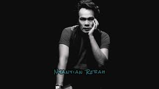 Nyanyian Rebah - Aris Ariwatan Good Audio