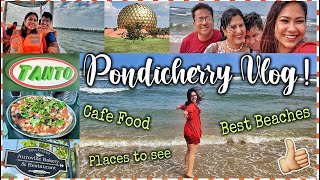 PONDICHERRY TRAVEL VLOG | Beaches, Auroville, Food \u0026 More Tourist Places! QuirkyTravels PART 1