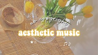 no copyright music aesthetic || cozy, routines☕️ , vlogs🤳🏻