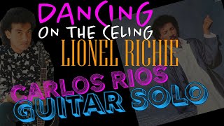 Carlos Rios Guitar Solo / Video Demo - Dancing On The Ceiling by Lionel Richie