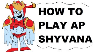 A Glorious Guide on How to Play AP Shyvana