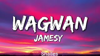 WAGWAN - Jamesy (Lyrical Video)