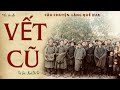 [Trọn Bộ] Câu Chuyện Làng Quê Miền Bắc: VẾT CŨ | Mạnh Phú Tư | Đọc Truyện Kênh Cô Vân