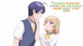 Osamake: Romcom Where The Childhood Friend Won't Lose - Opening | Chance! \u0026 Revenge!