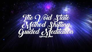 The Void Method Shifting Guided Meditation 💜✨ + Shifting Subliminal