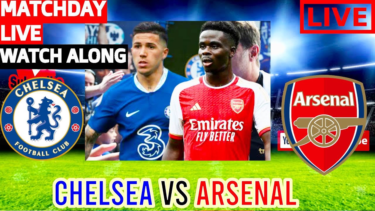 Chelsea Vs Arsenal Live Stream Premier League Watch Along - YouTube