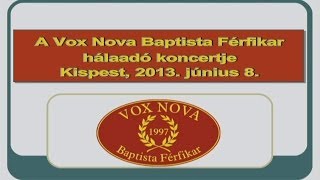 A Vox Nova Baptista Férfikar hálaadó koncertje